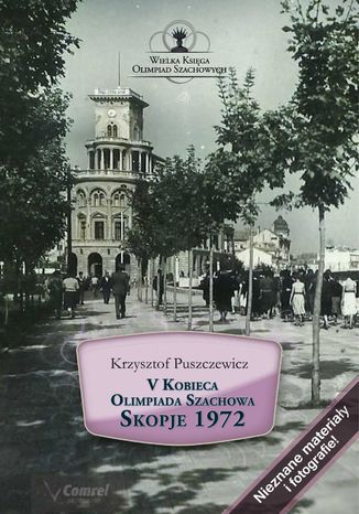 V Kobieca Olimpiada Szachowa. Skopje 1972 Krzysztof Puszczewicz - okladka książki