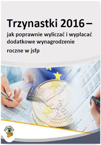 Trzynastki 2016 - jak poprawnie obliczać i wypłacać dodatkowe wynagrodzenie roczne w jsfp Maria Kucharska-Fiałkowska - okladka książki