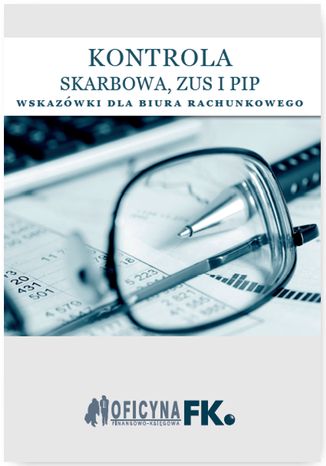 Kontrola Skarbowa, ZUS i PIP. Wskazówki dla biura rachunkowego - stan prawny na 1 stycznia 2016 praca zbiorowa - okladka książki