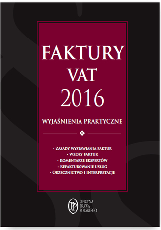 Faktury VAT 2016 wyjaśnienia praktyczne Rafał Kuciński, Katarzyna Lisowska, Katarzyna Knapik - okladka książki