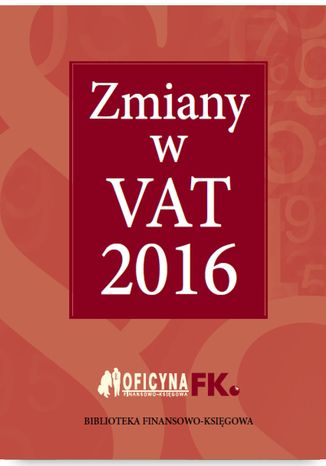 Zmiany w VAT 2016 praca zbiorowa - okladka książki