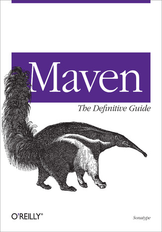 Maven: The Definitive Guide. The Definitive Guide Sonatype Company - okladka książki