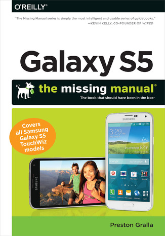 Galaxy S5: The Missing Manual Preston Gralla - okladka książki