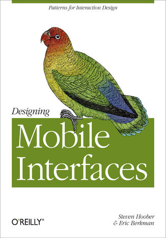 Designing Mobile Interfaces. Patterns for Interaction Design Steven Hoober, Eric Berkman - okladka książki