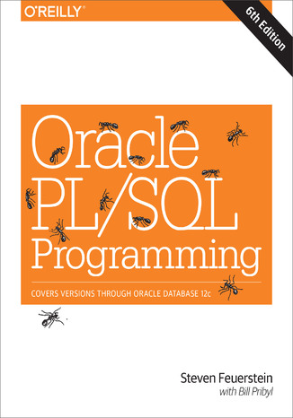 Oracle PL/SQL Programming. 6th Edition Steven Feuerstein, Bill Pribyl - okladka książki