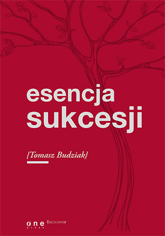 Esencja sukcesji Tomasz Budziak - okladka książki