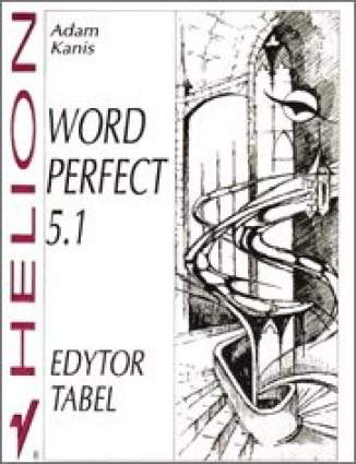 WordPerfect 5.1. Edytor tabel Adam Kanis - okladka książki