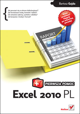 Excel 2010 PL. Pierwsza pomoc Bartosz Gajda - okladka książki