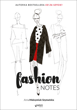 Fashion notes Anna Maksymiuk-Szymańska - okladka książki