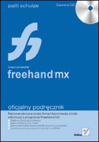 Macromedia FreeHand MX. Oficjalny podręcznik Patti Schulze - okladka książki