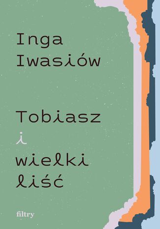 Tobiasz i wielki liść Inga Iwasiów - audiobook MP3