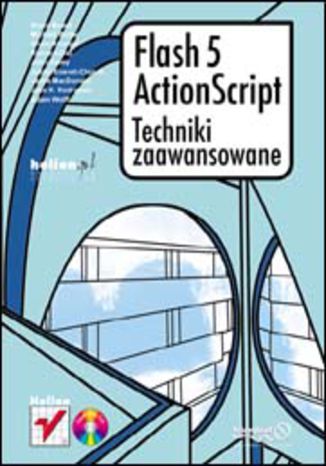 Flash 5 ActionScript. Techniki zaawansowane praca zbiorowa - okladka książki