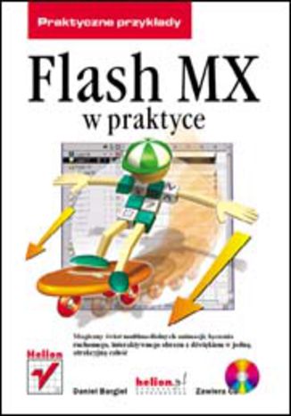 Flash MX w praktyce Daniel Bargieł - okladka książki