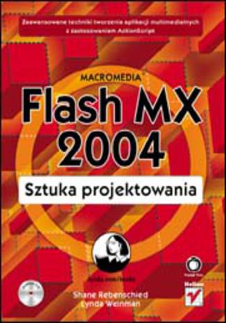 Macromedia Flash MX 2004. Sztuka projektowania Shane Rebenschied, Lynda Weinman - okladka książki
