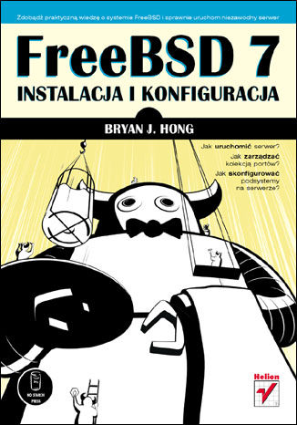FreeBSD 7. Instalacja i konfiguracja Bryan J. Hong - okladka książki