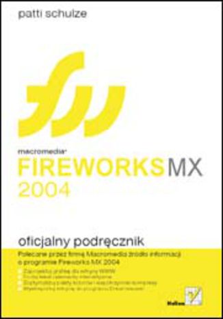 Macromedia Fireworks MX 2004. Oficjalny podręcznik Patti Schulze - okladka książki