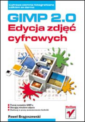 GIMP 2.0. Edycja zdjęć cyfrowych Paweł Brągoszewski - okladka książki