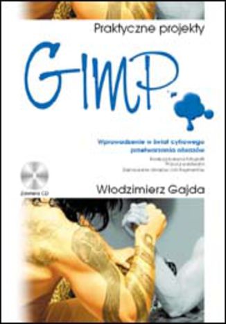 GIMP. Praktyczne projekty Włodzimierz Gajda - okladka książki