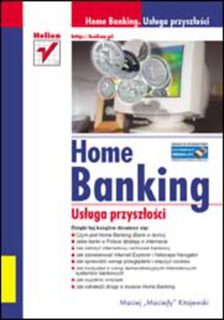 Home Banking. Usługa przyszłości Maciej Kitajewski - okladka książki