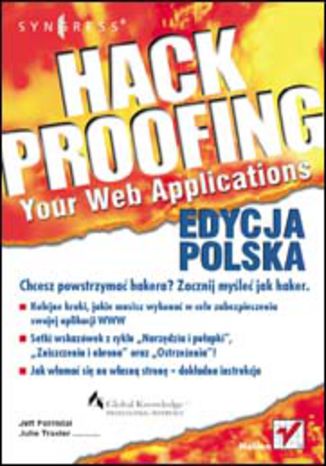 Hack Proofing Your Web Applications. Edycja polska Jeff Forristal, Julie Traxler - okladka książki