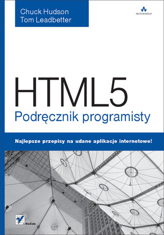 HTML5. Podręcznik programisty Chuck Hudson, Tom Leadbetter - okladka książki