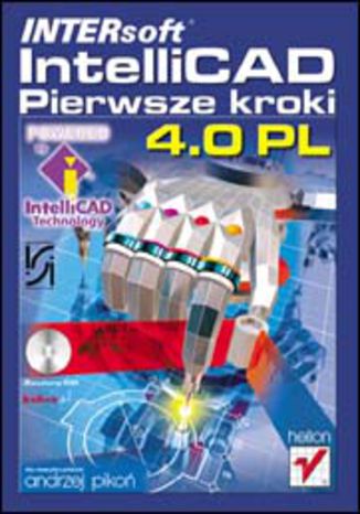 INTERsoft IntelliCAD 4.0 PL. Pierwsze kroki Andrzej Pikoń - okladka książki