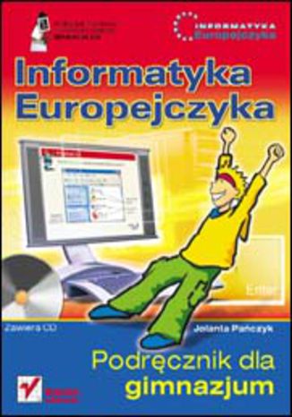 Informatyka Europejczyka. Podręcznik dla gimnazjum (scalenie) (Stara podstawa programowa) Jolanta Pańczyk - okladka książki