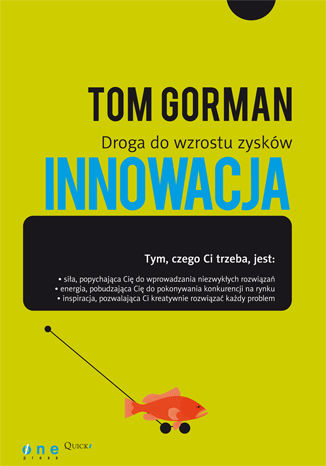 Innowacja. Droga do wzrostu zysków Tom Gorman - okladka książki