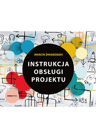 Instrukcja obsługi projektu Marcin Żmigrodzki - okladka książki