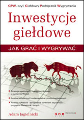 Inwestycje giełdowe. Jak grać i wygrywać Adam Jagielnicki - okladka książki