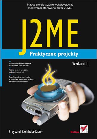 J2ME. Praktyczne projekty. Wydanie II Krzysztof Rychlicki-Kicior - okladka książki