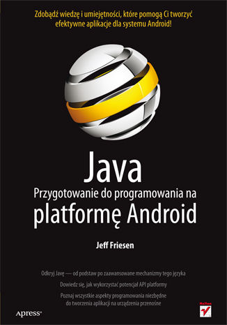 Java. Przygotowanie do programowania na platformę Android Jeff Friesen - okladka książki