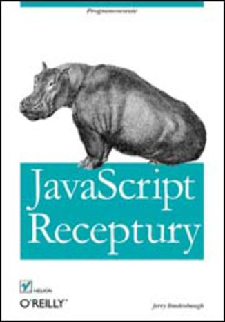 JavaScript. Receptury Jerry Bradenbaugh - okladka książki