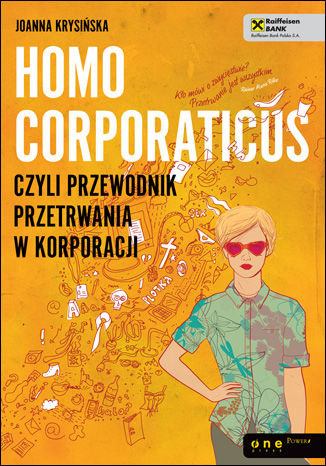 Homo corporaticus, czyli przewodnik przetrwania w korporacji Joanna Krysińska - okladka książki