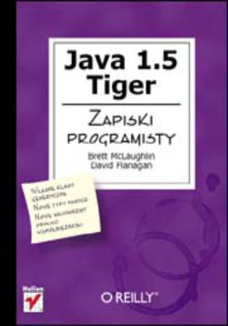 Java 1.5 Tiger. Zapiski programisty Brett McLaughlin, David Flanagan - okladka książki