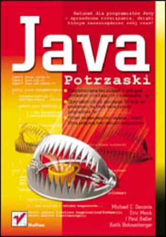 Java. Potrzaski Michael C. Daconta, Eric Monk, J Paul Keller, Keith Bohnenberger - okladka książki