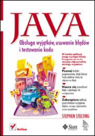 Java. Obsługa wyjątków, usuwanie błędów i testowanie kodu Stephen Stelting - okladka książki