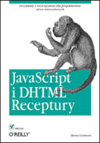 JavaScript i DHTML. Receptury Danny Goodman - okladka książki