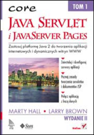 Java Servlet i JavaServer Pages. Tom 1. Wydanie II Marty Hall, Larry Brown - okladka książki