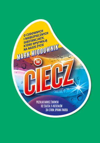 Ciecz. O cudownych i niebezpiecznych substancjach, które wpływają na nasze życie Mark Miodownik - audiobook MP3