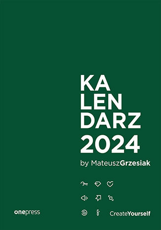 Kalendarz Create Yourself 2024 Mateusz Grzesiak - okladka książki