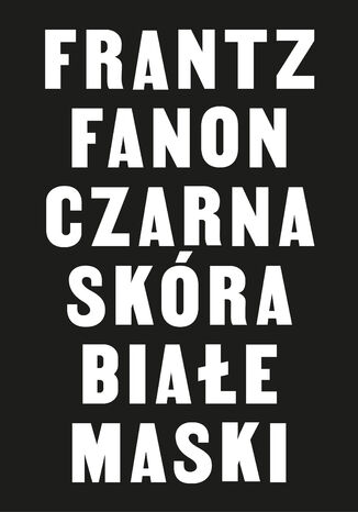 Czarna skóra, białe maski Frantz Fanon - audiobook MP3