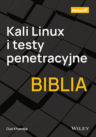 Kali Linux i testy penetracyjne. Biblia Gus Khawaja - okladka książki