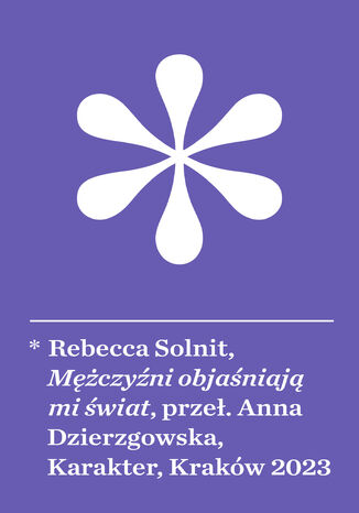 Mężczyźni objaśniają mi świat II wydanie Rebecca Solnit - okladka książki