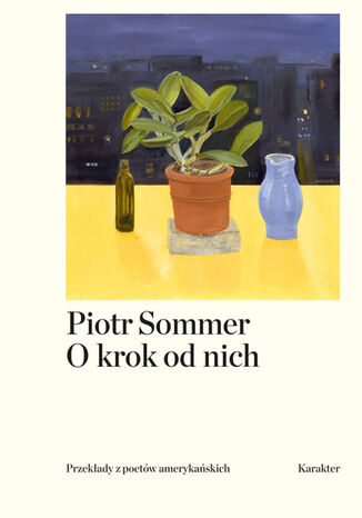 O krok od nich. Przekłady z poetów amerykańskich Piotr Sommer - okladka książki