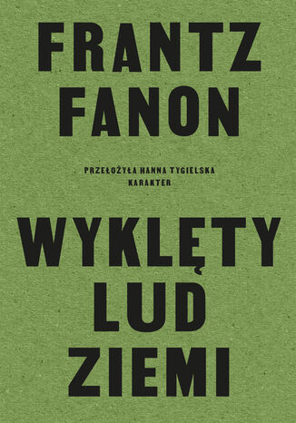 Wyklęty lud ziemi Franz Fanon - okladka książki