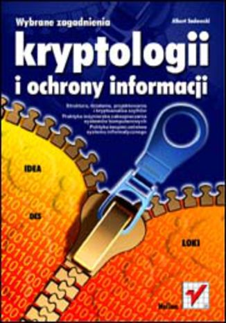 Wybrane zagadnienia kryptologii i ochrony informacji Albert Sadowski - okladka książki