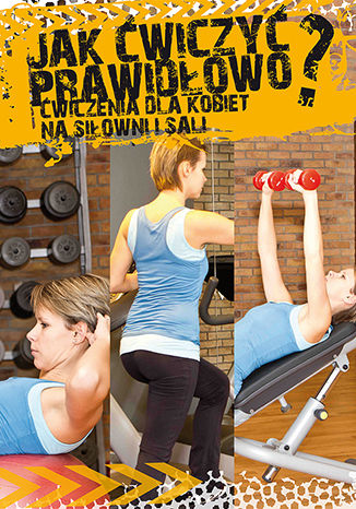 Jak ćwiczyć prawidłowo? Ćwiczenia dla kobiet na siłowni i sali Agnieszka Przybylska - audiobook MP3