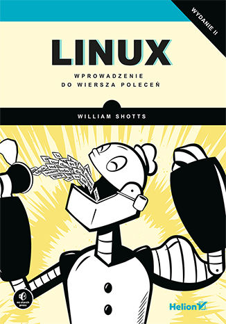 Linux. Wprowadzenie do wiersza poleceń. Wydanie II William Shotts - okladka książki