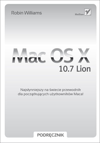 Mac OS X 10.7 Lion. Podręcznik Robin Williams - okladka książki